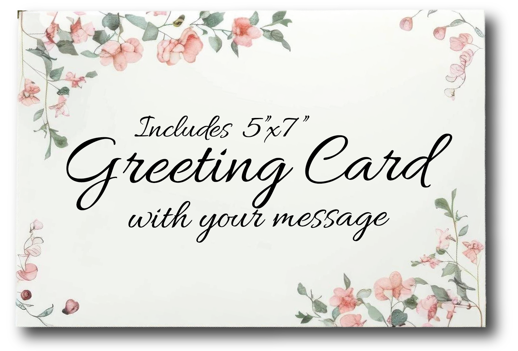 Greeting Card Included